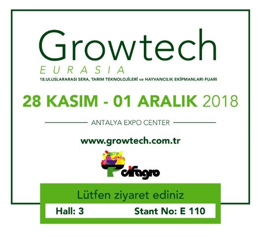 Growtech 2018 Antalya Fuarı Stand Yerimiz 3-E110 